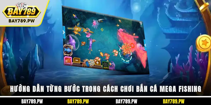 Hướng dẫn từng bước trong cách chơi bắn cá Mega Fishing