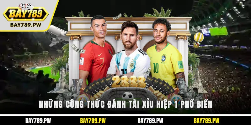 Những công thức đánh Tài Xỉu hiệp 1 phổ biến