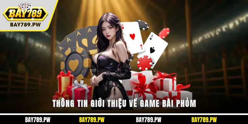 Thông tin giới thiệu về game bài Phỏm